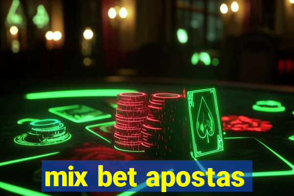 mix bet apostas